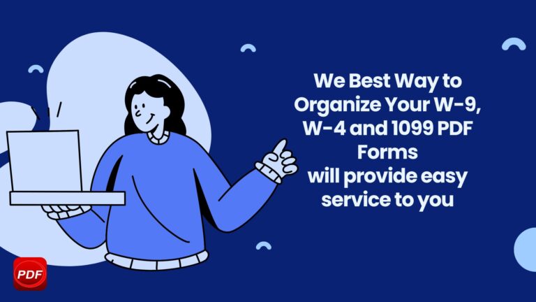 Best Way to Organize Your W-9, W-4 and 1099 PDF Forms