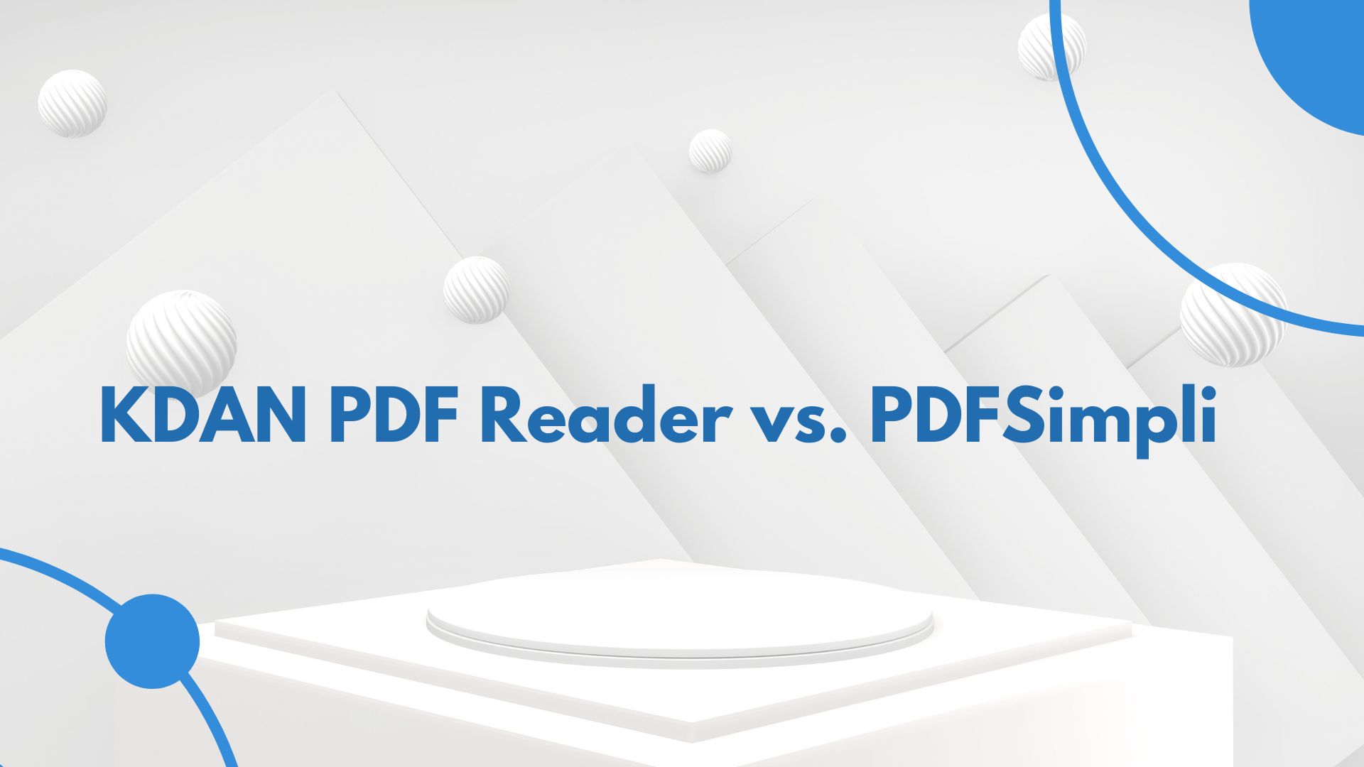 KDAN PDF Reader vs. PDFSimpli: Which PDF Editor Is Better for You in 2025?